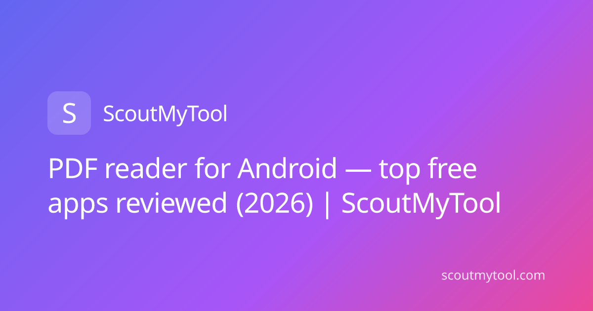 pdf-reader-for-android-top-free-apps-reviewed-2026-scoutmytool